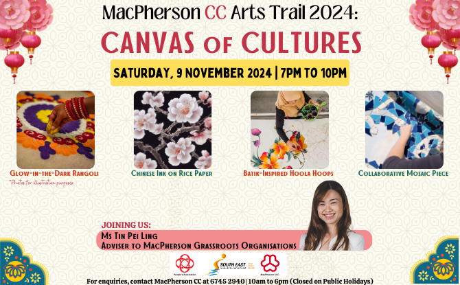 Join The "Canvas of Cultures" Night Arts Trail At MacPherson Community Club On 9 November 2024!