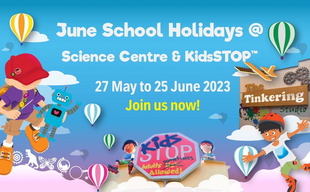 KidsSTOP & Science Centre Singapore June Holiday Programmes Little