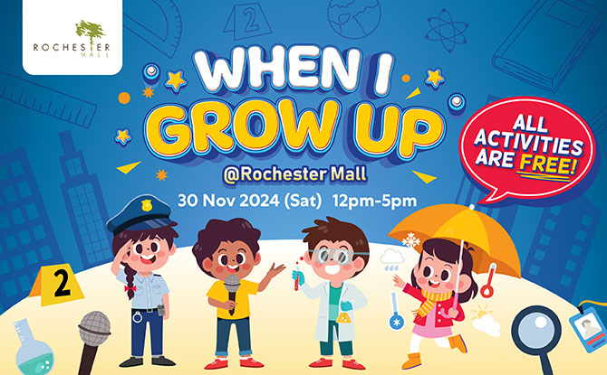 When I Grow Up @ Rochester Mall (30 Nov, 12 pm to 5 pm)