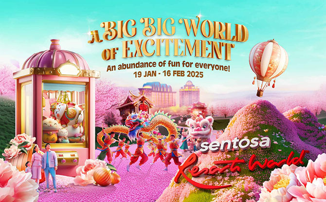 A Big Big World of Excitement at Resorts World Sentosa